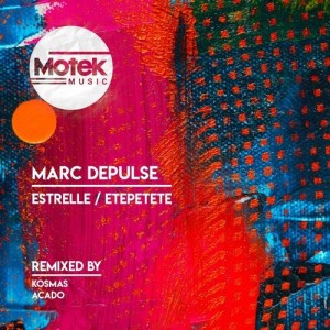 Marc DePulse - Estrelle / Etepetete [MTK049]