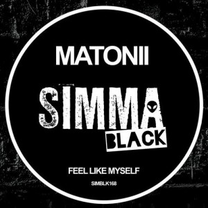 Matonii - Feel Like Myself [SIMBLK168]