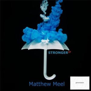 Matthew Meel - Stronger [PRECISION030]