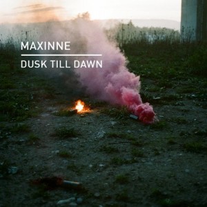 Maxinne - Dusk Till Dawn [KD084]