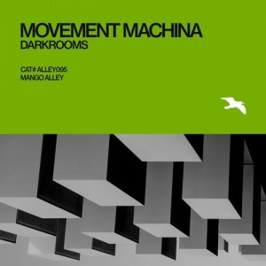 Movement Machina - Darkrooms [ALLEY095]