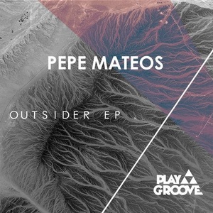 Pepe Mateos - Outsider EP [PGR168]