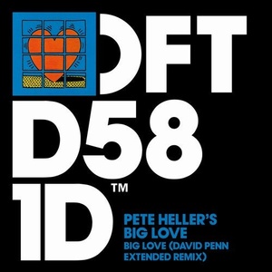 Pete Heller's Big Love - Big Love - David Penn Extended Remix [DFTD581D2]