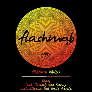 Plaster Hands - Gipsy [FMR130]