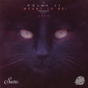 Polli Ji - Meant To Be EP [SUARA367]