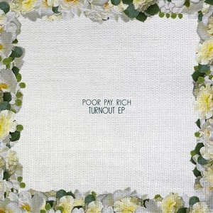 Poor Pay Rich - Turnout [HBT245]
