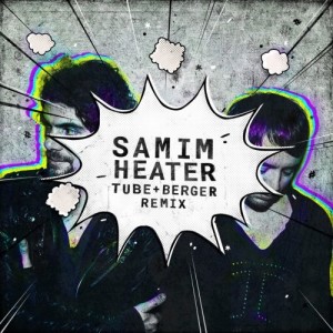 Samim - Heater (Tube & Berger Remix) [GPM533]