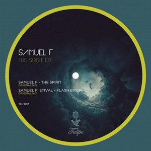 Samuel F., Stival - The Spirit EP [TLP093]