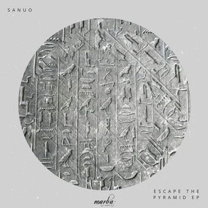 Sanuo - Escape The Pyramid EP [MRB206]