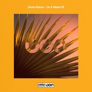 Shane Mahon - On A Mission EP [PR2019495]