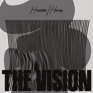The Vision, Andreya Triana - Heaven / Home [DFTD548D]