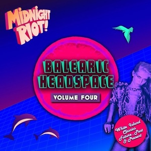 VA - Balearic Headspace, Vol. 4 [MIDRIOTDBALVOL4]