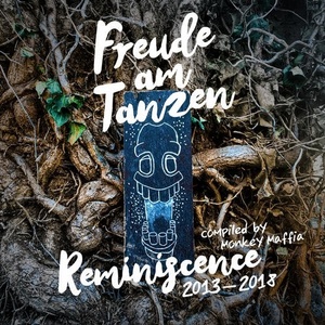 VA - Freude am Tanzen Reminiscence of 2013 - 2018 compiled by Monkey Maffia [193483845449]