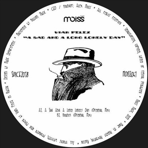 Vian Pelez - A Sad & A Long Lonely Day [MOISS041]