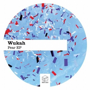 Wukah - Pear EP [DTR238]