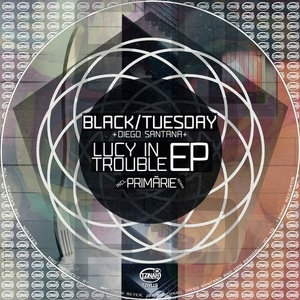 Black/Tuesday - Lucy in Trouble EP incl. Diego Santana [TZH119]