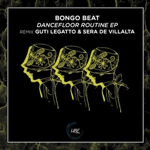 Bongo Beat - Dancefloor Routine EP [HIBE015]