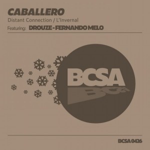 Caballero - Distant Connection / L'Invernal [BCSA0426]