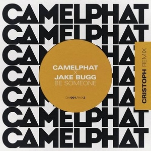 CamelPhat, Jake Bugg - Be Someone (Cristoph Remix) [Extended Mix]