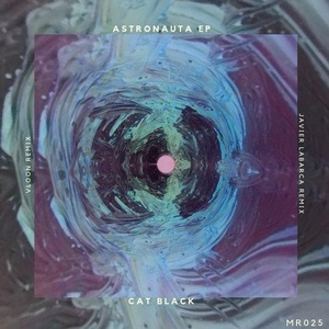 Cat Black - Astronauta EP [MR025]