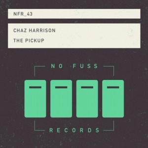 Chaz Harrison - The Pickup [NFR043]