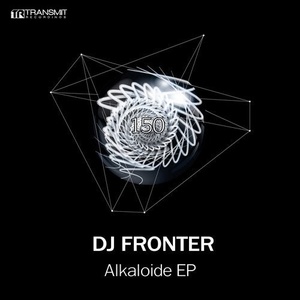 DJ Fronter - Alkaloide EP [TRSMT150]