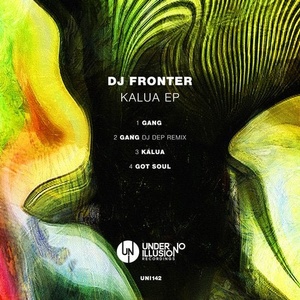 DJ Fronter - Kalua EP [UNI142]