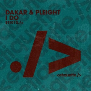 Dakar, Pleight - I Do [ETI01301Z]