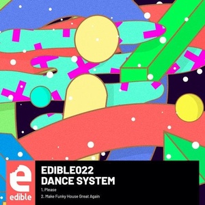 Dance System - Please [EDIBLE022]