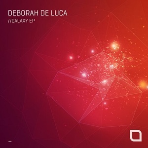 Deborah De Luca - Galaxy EP [TR332]