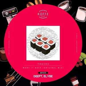 Deeft, Elybe - Want It Back [CAT320813]