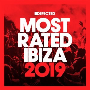 Defected presents Most Rated Ibiza 2019 [RATED30D5]