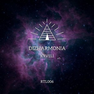 Dizharmonia - Kyveli [RTL006]