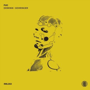 Dominik Gehringer - Fuc [RBL282]
