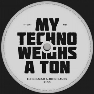 E.R.N.E.S.T.O, John Gaudy - Rico [MTWAT151]