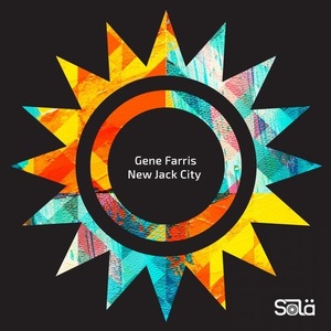 Gene Farris - New Jack City [SOLA085]