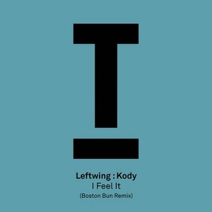 Leftwing : Kody - I Feel It (Boston Bun Remix) [G0100041424522]