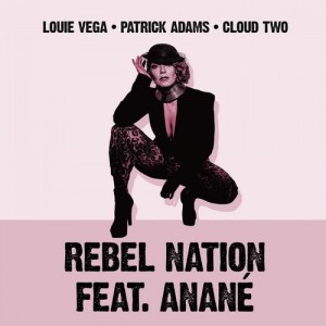 Louie Vega, Patrick Adams, Cloud Two - Rebel Nation (feat. Anané) [Mixes] [NER24390]