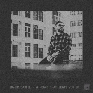 Maher Daniel - A Heart That Beats You EP [NO19092]