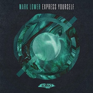 Mark Lower - Express Yourself [SLT162]