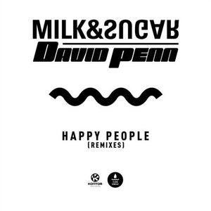 Milk & Sugar, David Penn - Happy People (Remixes) [CLUBSWE202]