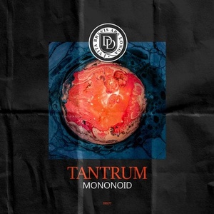 Mononoid - Tantrum [DD177]
