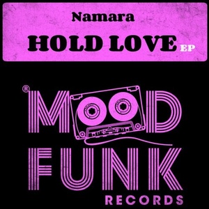 Namara - Hold Love EP [MFR194]