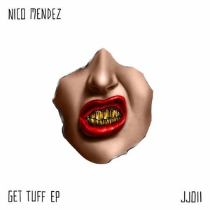 Nico Mendez - Get Tuff EP [JJ011]