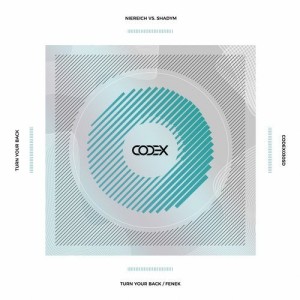 Niereich, Shadym - Turn Your Back [CODEX030SD]