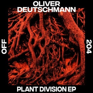 Oliver Deutschmann - Plant Division [OFF204]