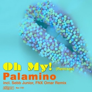 Palamino - Oh My! (Remixes) [KSS1781]