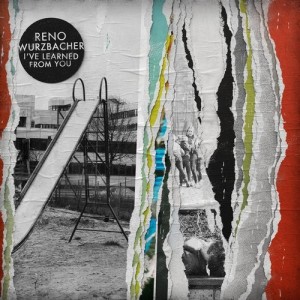 Reno Wurzbacher - I've Learned from You [GPM525]