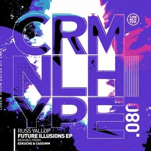 Russ Yallop - Future Illusions EP [CHR080]