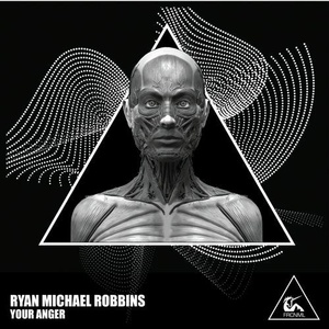 Ryan Michael Robbins - Your Anger [FRCNML262]